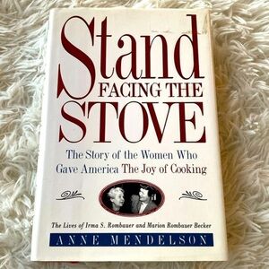 STAND FACING THE STOVE The Joy of Cooking Anne Mendelson HB EUC